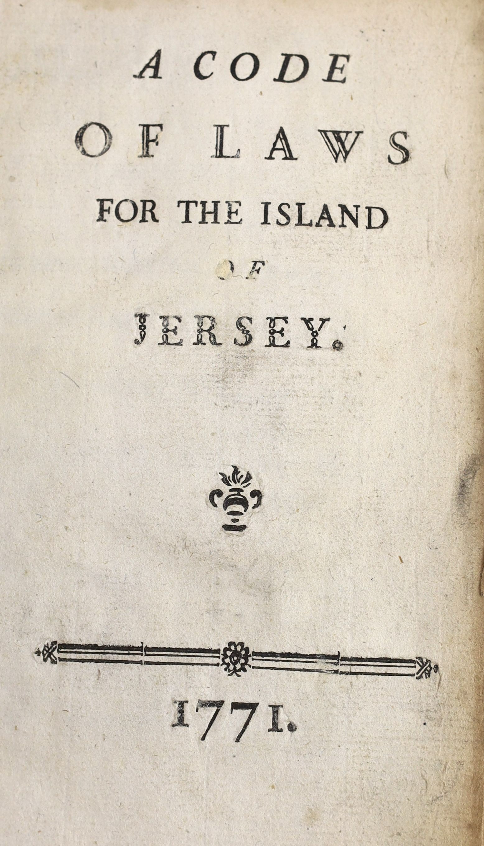 Various - A Code of Laws for the Island of Jersey - 2 copies, in English and French, one lacking title and annotated through in ink in a contemporary hand, vellum, HMG, London, 1771 (2)